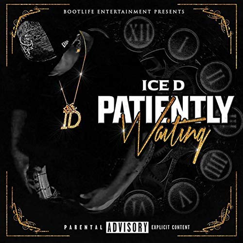 Ice D – Patiently Waiting