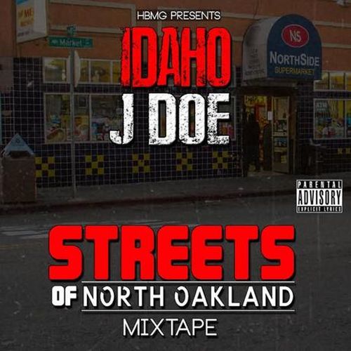 Idaho Jdoe – Streets Of North Oakland Mixtape (Hbmg Presents Idaho Jdoe)