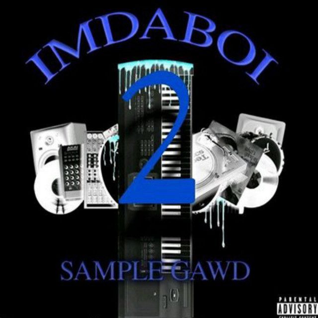 ImDaBoi – Sample Gawd 2