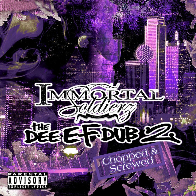 Immortal Soldierz - The Dee Ef Dub 2 Chopped & Screwed