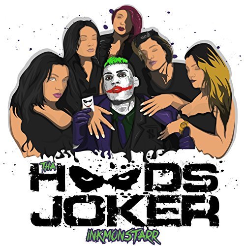 Inkmonstarr – Tha Hoods Joker