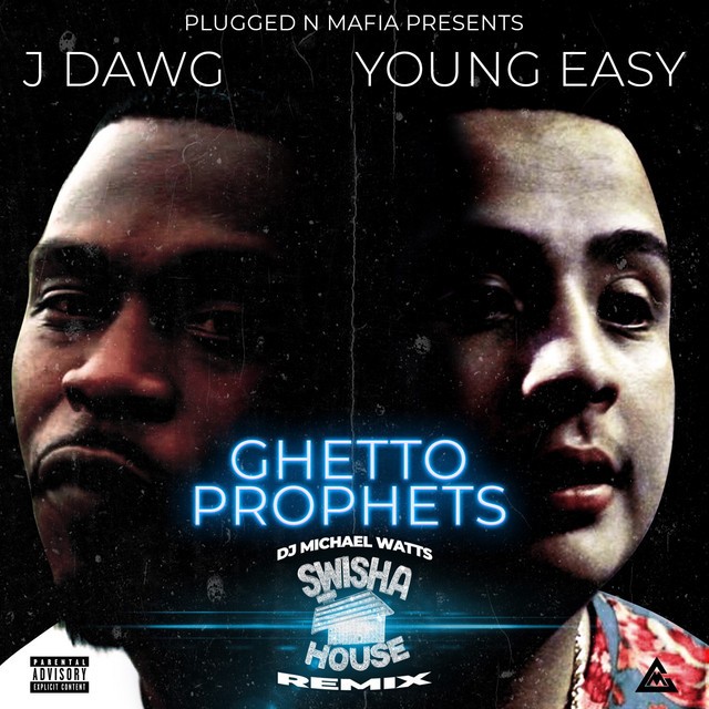 J Dawg, Young Ea$y & DJ Michael “5000” Watts – Ghetto Prophets (Swisha House Remix)