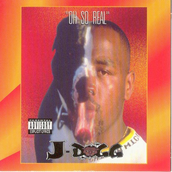 J-Dogg - Oh So Real