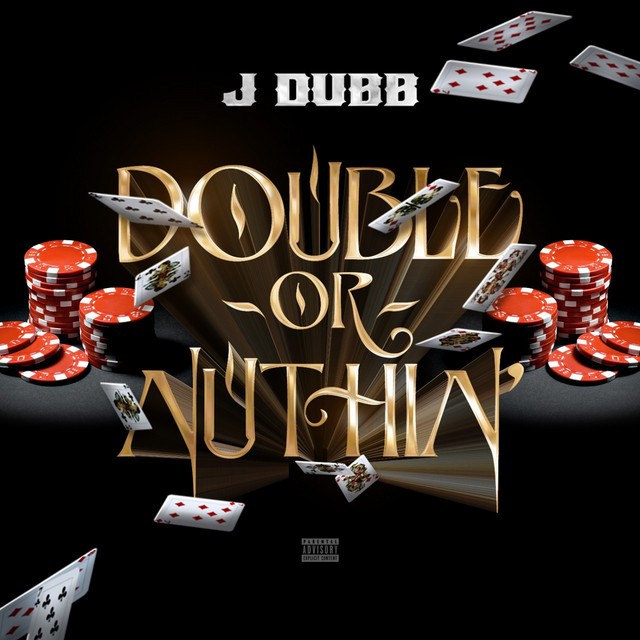 J Dubb – Double Or Nuthin’