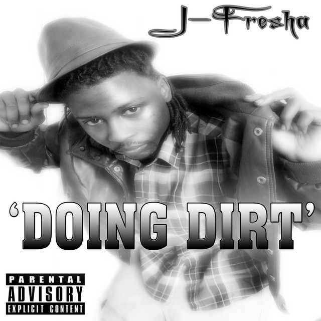 J-Fresha – Doing Dirt