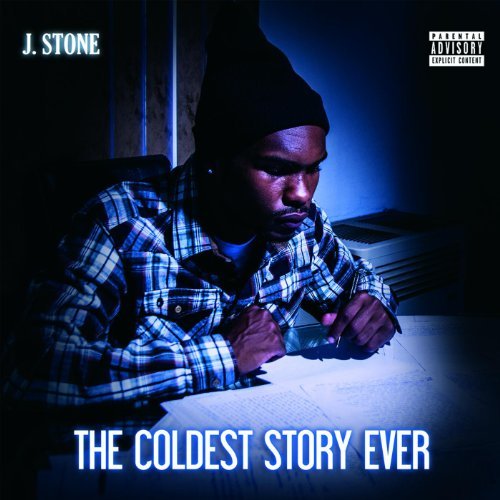 J Stone – The Coldest Story Ever