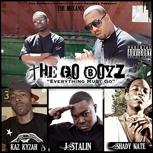 J. Stalin, Kaz Kyzah & Shady Nate - The Go Boyz Everything Must Go