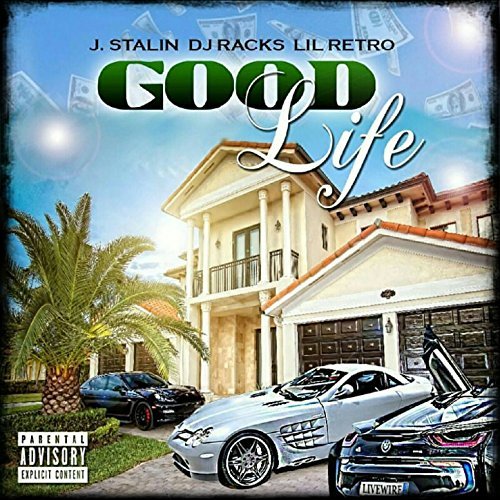 J. Stalin & Lil Retro – Good Life