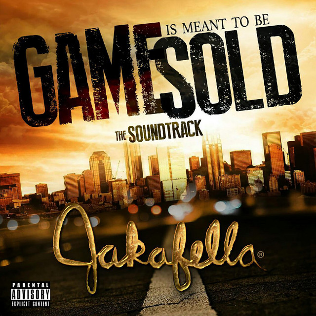 Jakafella – Game Is Meant To Be Sold (The Soundtrack)