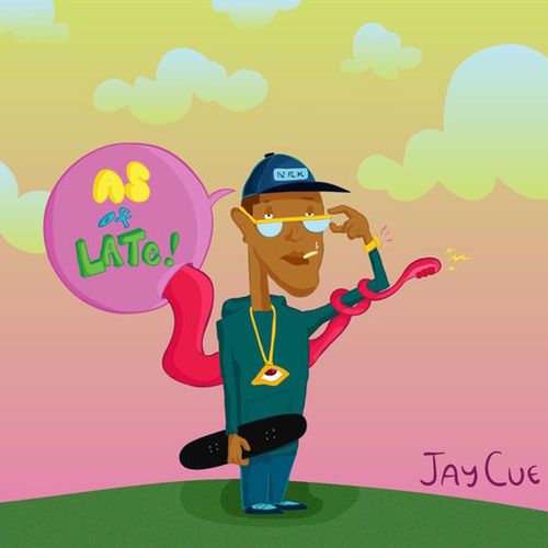 Jay Cue - As Of Late - EP
