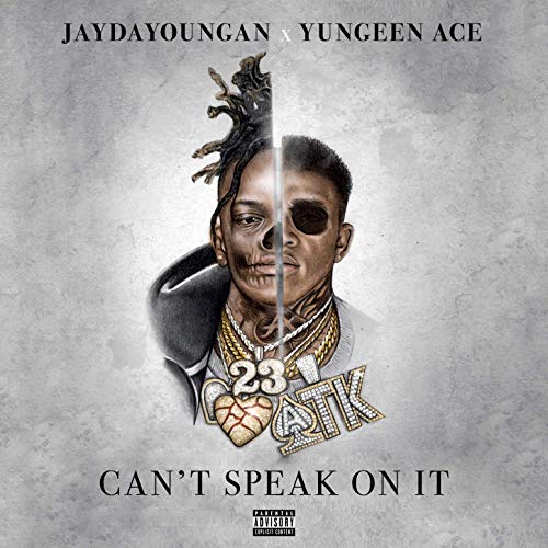 Jaydayoungan & Yungeen Ace – Can’t Speak On It