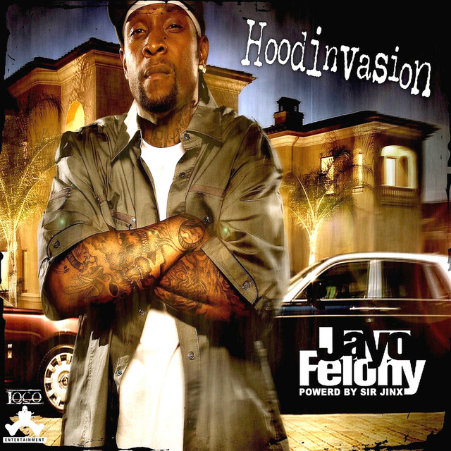 Jayo Felony – Hoodinvasion