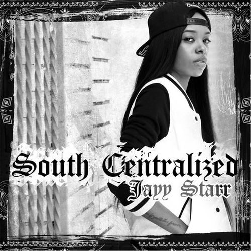 Jayy Starr – South Centralized