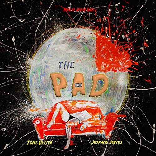 Jetpack Jones & Tone Oliver – The Pad