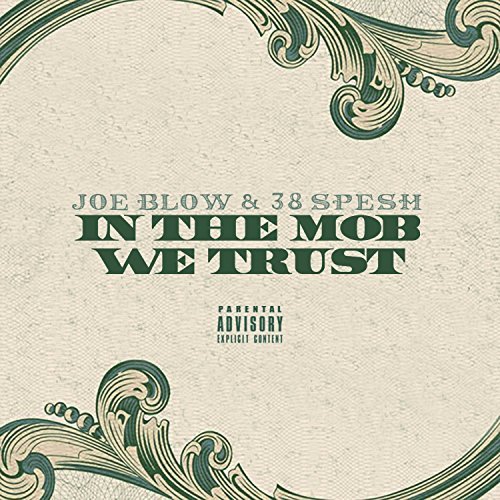 Joe Blow & 38 Spesh – In The Mob We Trust