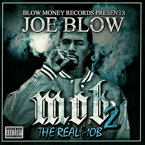 Joe Blow – M.O.B. 2 (The Real Mob)