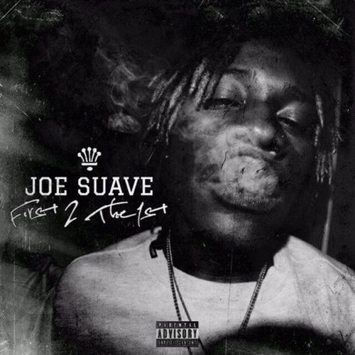 Joe Suave – First 2 The 1st