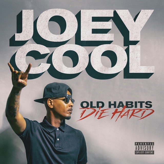 Joey Cool – Old Habits Die Hard