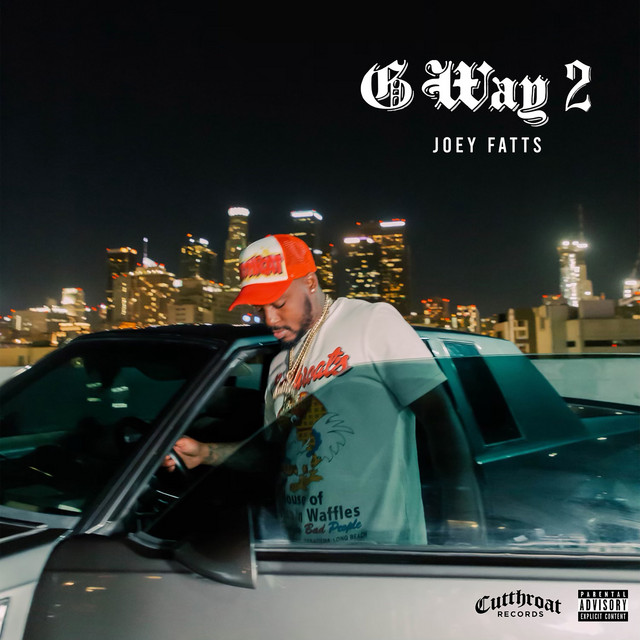 Joey Fatts – G Way 2