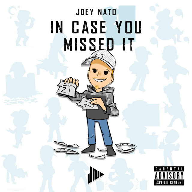 Joey Nato – In Case You Missed It