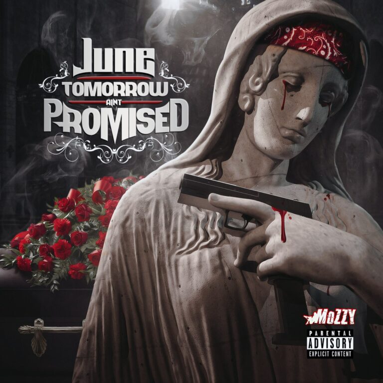 June – Tomorrow Ain’t Promised