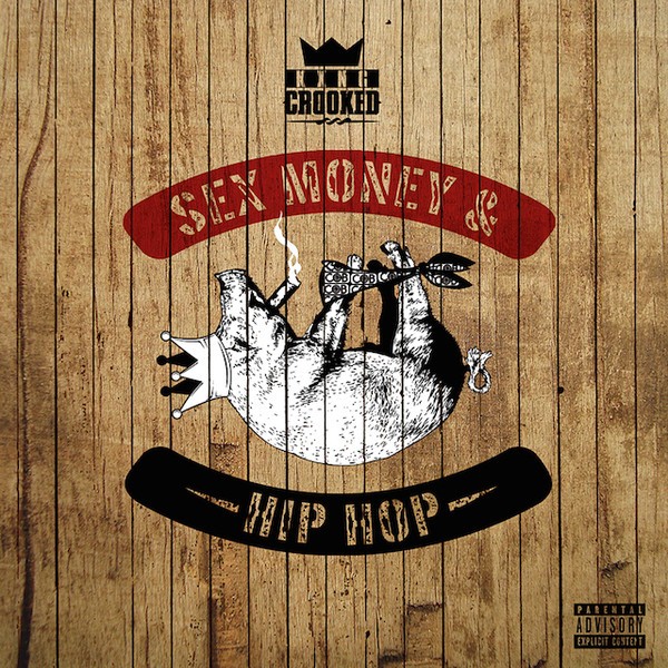 KXNG Crooked – Sex, Money & Hip Hop
