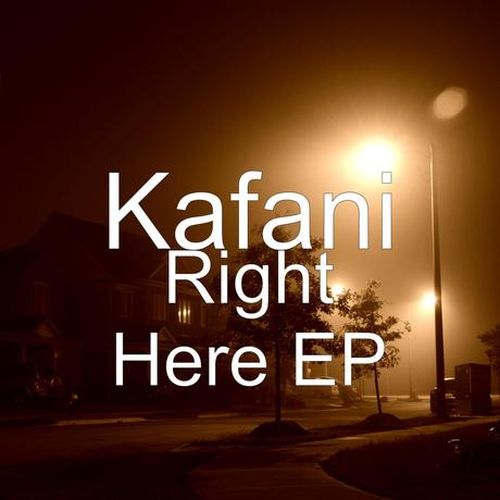 Kafani – Right Here – EP