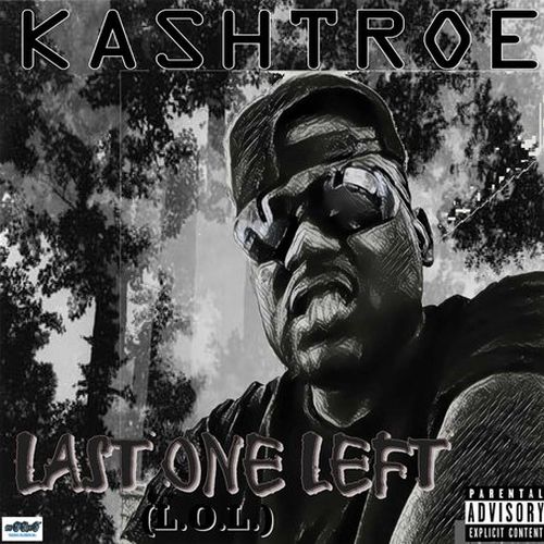 Kashtroe – Last One Left (LOL)