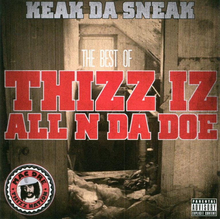 Keak Da Sneak – The Best Of: Thizz Iz All N Da Doe (Thizz Nation Vol. TwentyTwo)