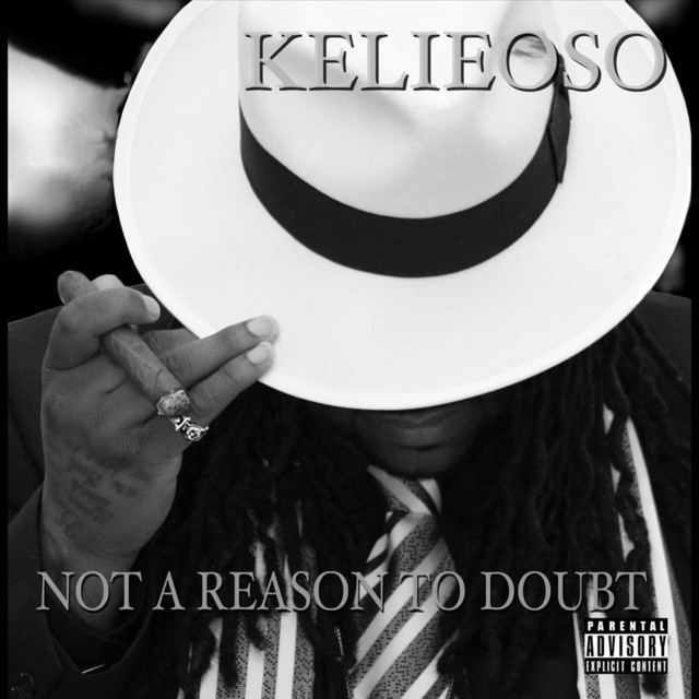 Kelieoso – Not A Reason To Doubt