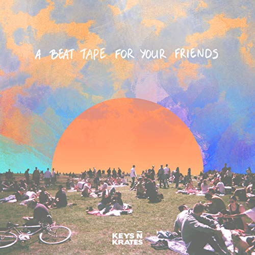 Keys N Krates – A Beat Tape For Your Friends