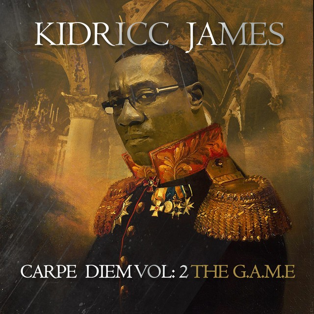 Kidricc James – Carpe Diem,Vol. 2: The G.a.M.E