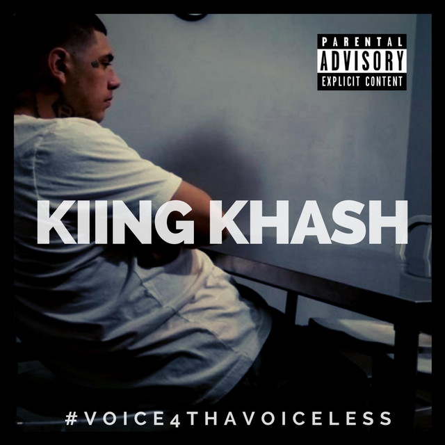Kiing Khash – Voice 4 Tha Voiceless