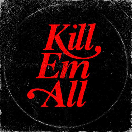 Kill Em All – Kill Em All