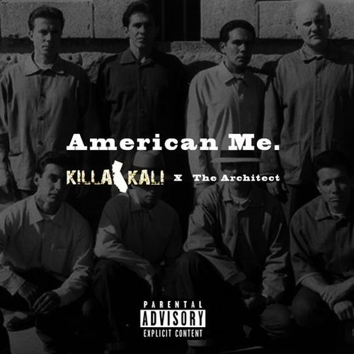 Killa Kali & The Architect – American Me