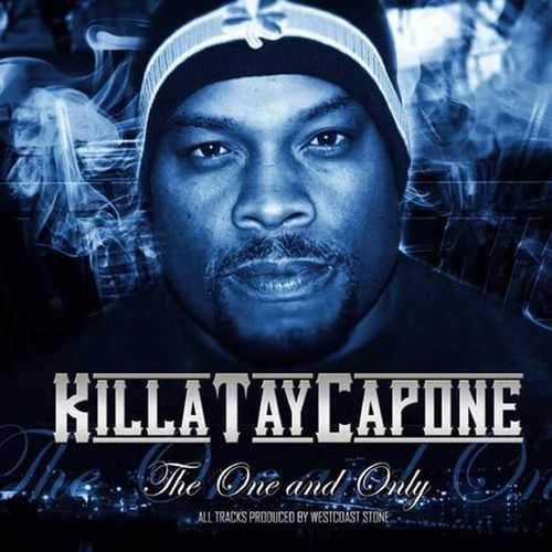 Killa Tay Capone – The One And Only (Return Of The Real)