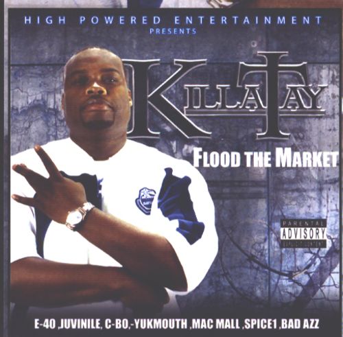 Killa Tay - Flood The Market