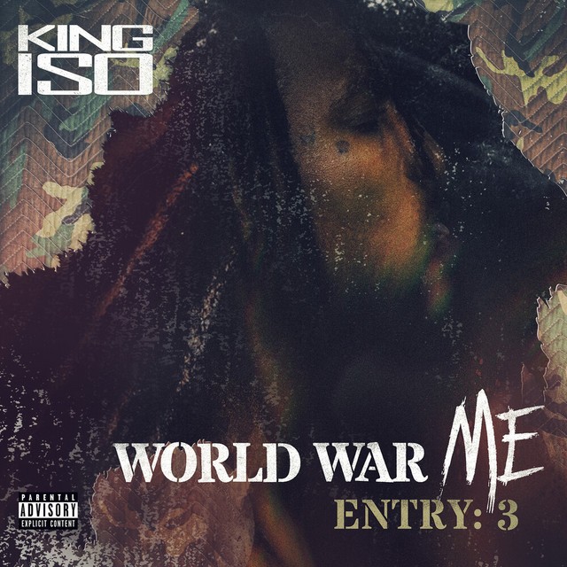 King Iso – World War Me – Entry: 3