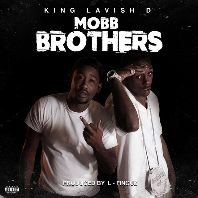 King Lavish D - Mobb Brothers