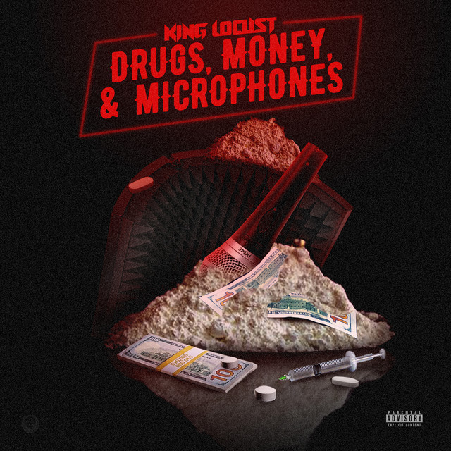 King Locust – Drugs, Money And Microphones