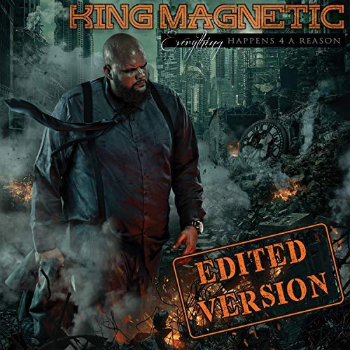 King Magnetic – Everything Happens 4 A Reason