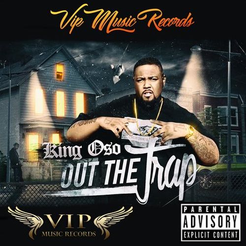 King Oso – Out The Trap