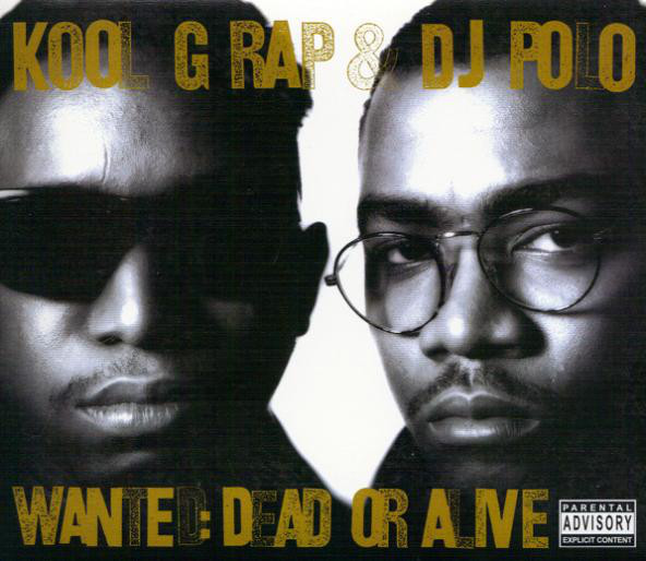 Kool G Rap & D.J. Polo – Wanted: Dead Or Alive (Special Edition Extended Play Double Disc)