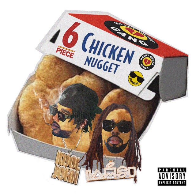 Kool John & Iamsu! – 6 Piece Chicken Nugget