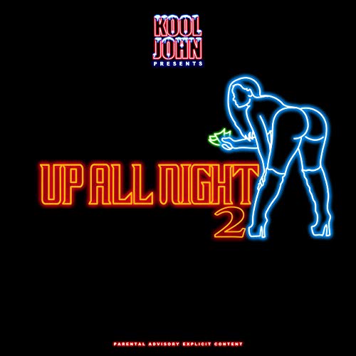 Kool John – Up All Night 2