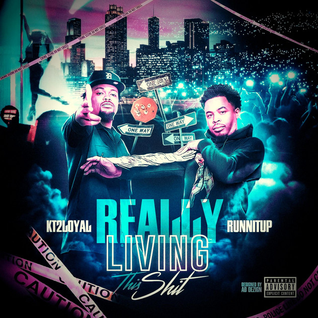 Kt2loyal & Lilrunnitup – Really Living This Shit (Deluxe)
