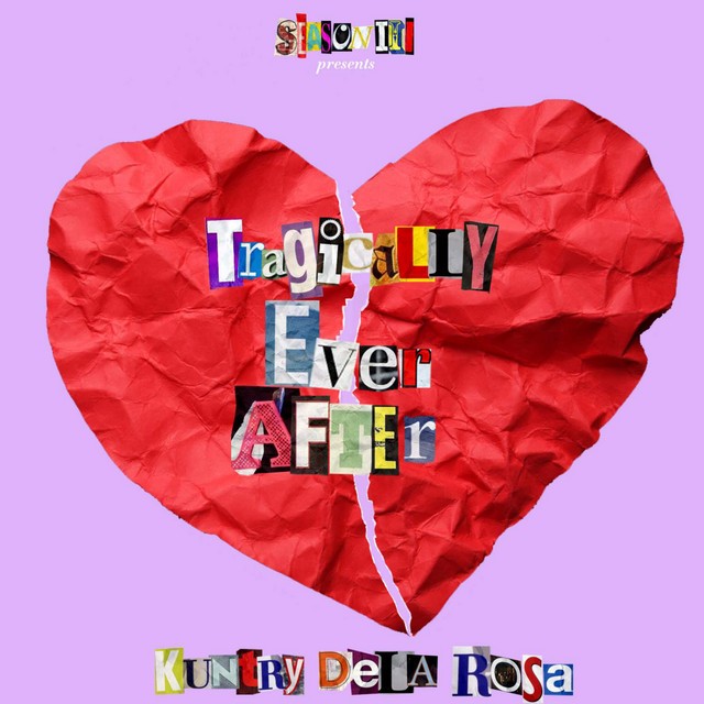 Kuntry Dela Rosa – Tragically Ever After