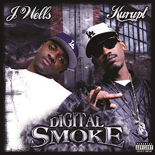 Kurupt & J. Wells - Digital Smoke