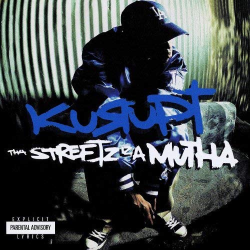 Kurupt – Tha Streetz Iz A Mutha (Digitally Remastered)
