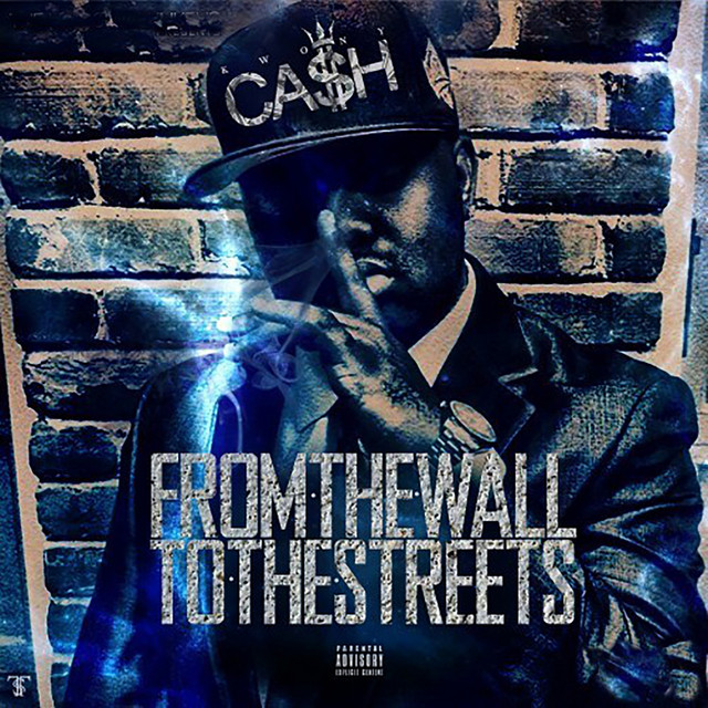Kwony Cash – From The Wall To The Streets